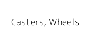 Casters, Wheels & Industrial Handling